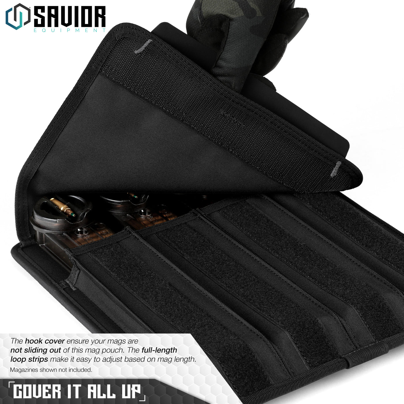 Cover It All Up - The hook cover ensure your mags are not sliding out of this mag pouch. The full-length loop strips make it easy to adjust based on mag length. Magazines shown not included.