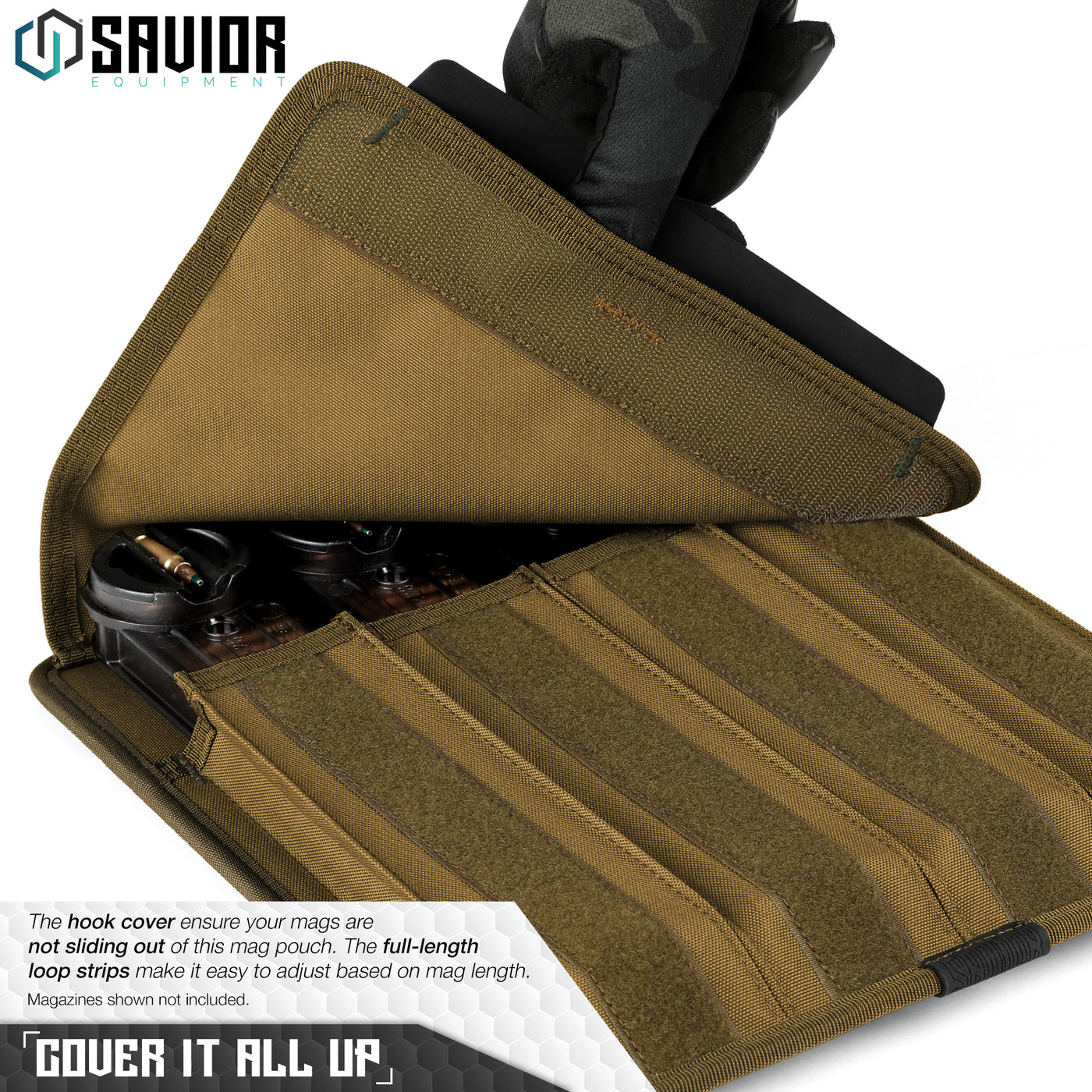 Cover It All Up - The hook cover ensure your mags are not sliding out of this mag pouch. The full-length loop strips make it easy to adjust based on mag length. Magazines shown not included.