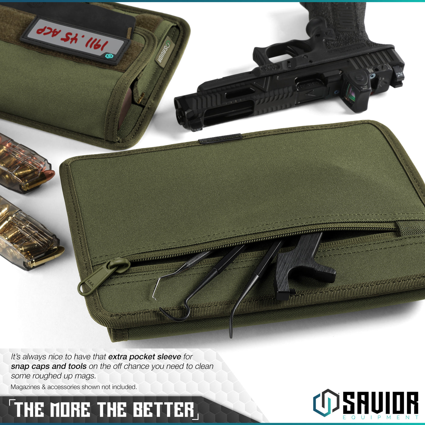 The More The Better - It’s always nice to have that extra pocket sleeve for snap caps and tools on the off chance you need to clean some roughed up mags. Magazines & accessories shown not included.#color_od-green