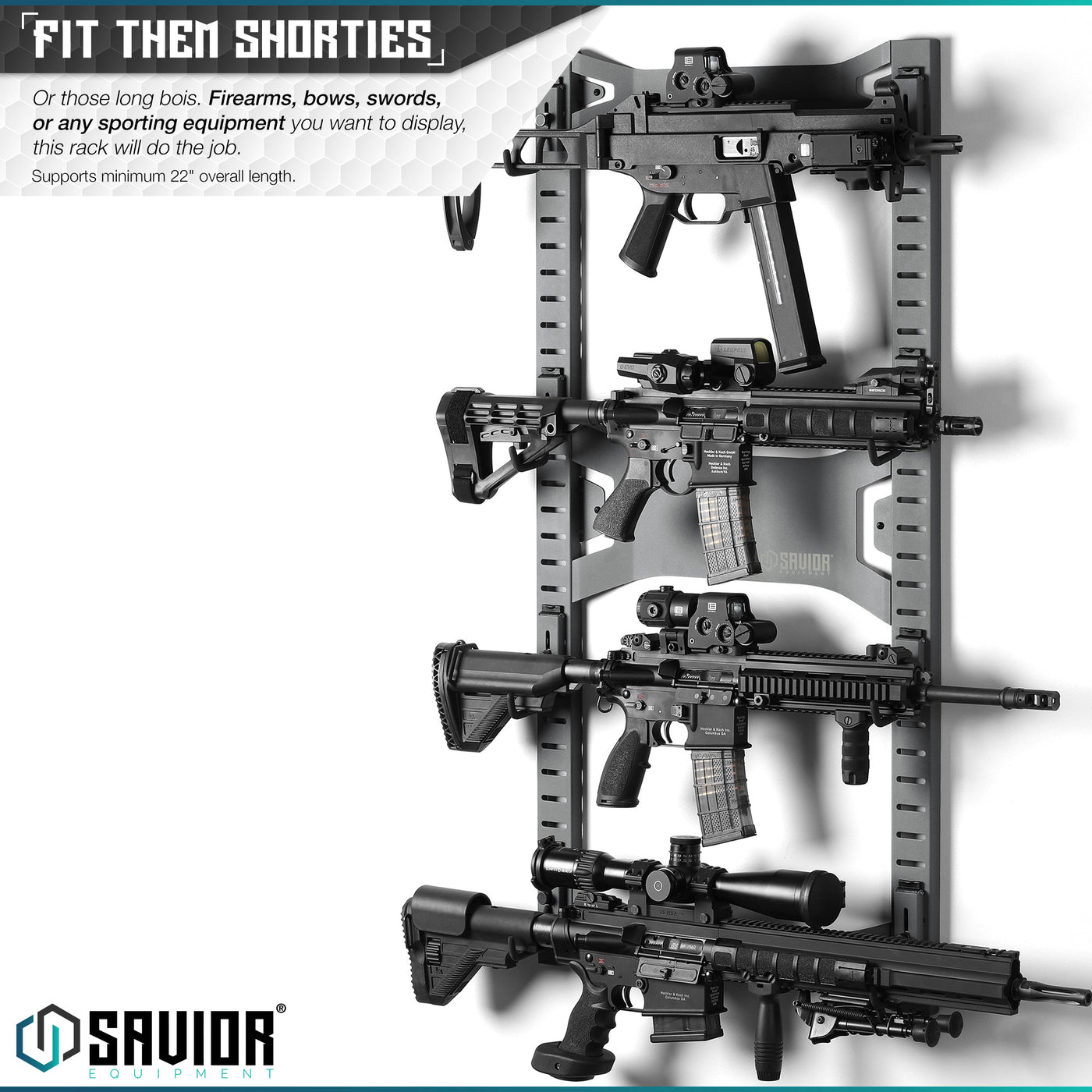 Fit Them Shorties - Or those long bois. Firearms, bows and arrows, or any sporting equipment you want to display, this rack will do the job. Supports minimum 22" overall length.