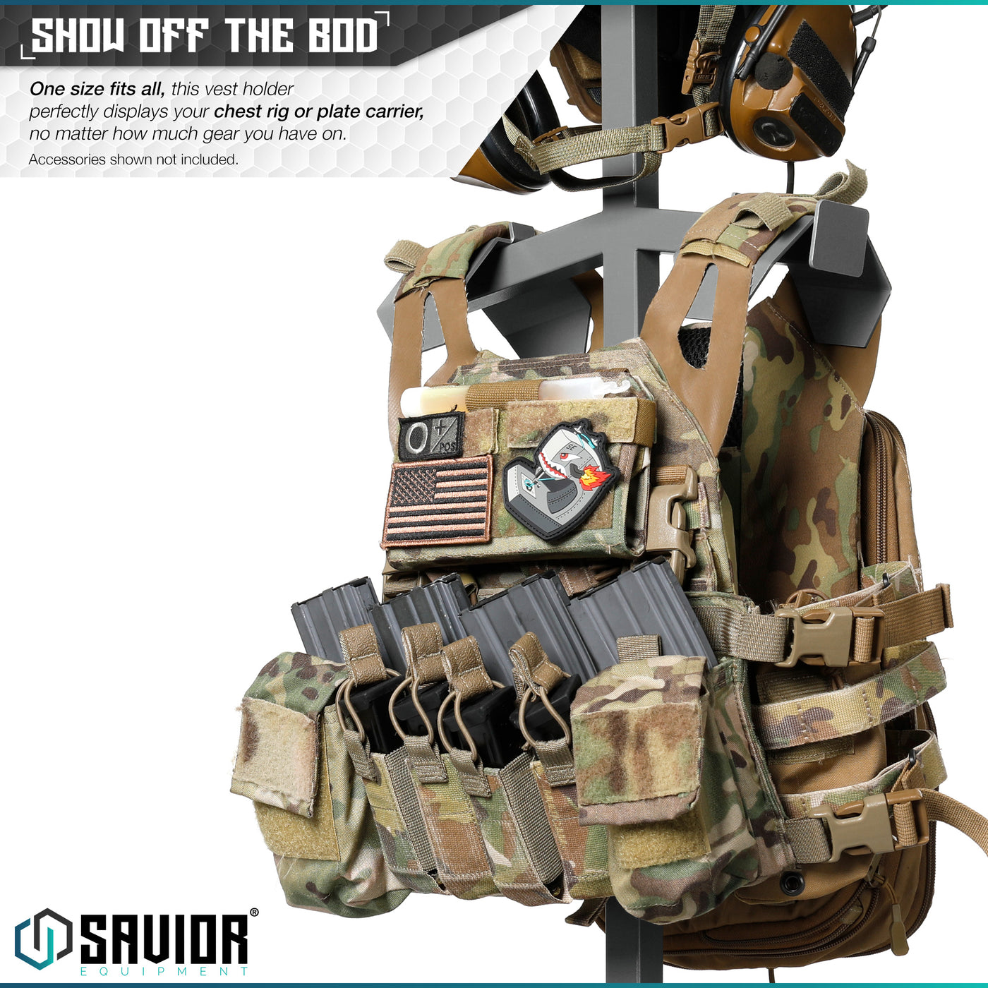 Show off the bod - One size fits all, this vest holder perfectly displays your chest rig or plate carrier, no matter how much gear you have on.